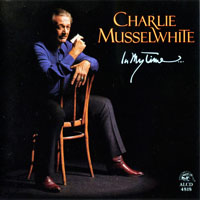 Charlie Musselwhite - In My Time