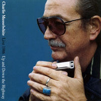 Charlie Musselwhite - Live 1986 - Up and Down the Highway