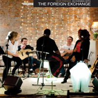 Foreign Exchange - Dear Friends: An Evening With The Foreign Exchange