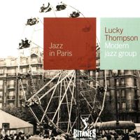 Jazz In Paris (CD series) - Jazz In Paris (CD 28): Lucky Thompson - Modern Jazz Group