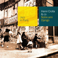 Jazz In Paris (CD series) - Jazz In Paris (CD 60): Henri Crolla & Co - Notre Ami Django