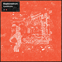 MachineDrum - Eyesdontlie (Single)