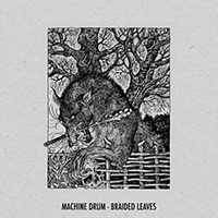 MachineDrum - Braided Leaves (Single)