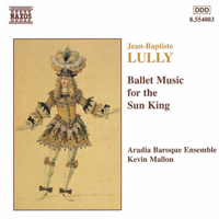Arcadia Baroque Ensemble - Ballet Music For The Sun King