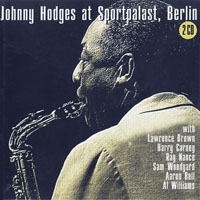 Johnny Hodges - Johnny Hodges at Sportpalast, Berlin - 1961 (CD 1)