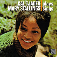 Cal Tjader - Cal Tjader Plays, Mary Stallings Sings (split)