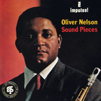 Oliver Nelson - Sound Pieces (Remastered 1991)