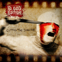 Blood Edition - Cutting The Director