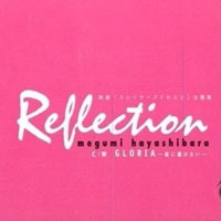 Megumi Hayashibara - Reflection (Single)