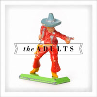 Adults - The Adults