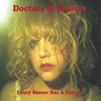 Doctors & Dealers - Every Sinner Has A Future