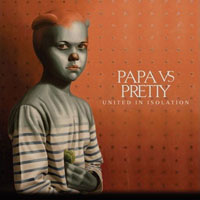 Papa Vs Pretty - United In Isolation