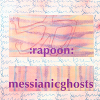 Rapoon - Messianic Ghosts