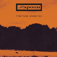Rapoon - Time-Loop Anomalies