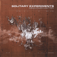 Solitary Experiments - Mind Over Matter (Limited Edition - CD 2: Bonus Live Takes)