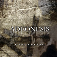 Adeonesis - The Rite Of Our Cross