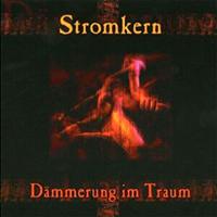 Stromkern - Dammerung Im Traum