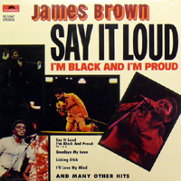 James Brown - Say It Loud: I'm Black And I'm Proud