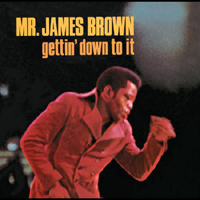 James Brown - Gettin' Down To It