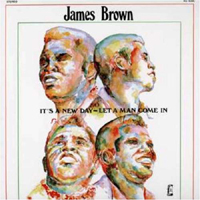 James Brown - It's A New Day - So Let A Man Come In