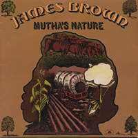 James Brown - Mutha's Nature