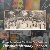 George Russell Orchestra - The 80th Birthday Concert (CD 1)