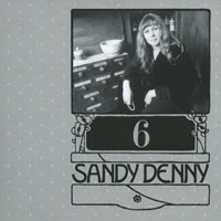 Sandy Denny - The Complete Recordings Box (CD 6 - The North Star Grassman And The Ravens & The Bunch)
