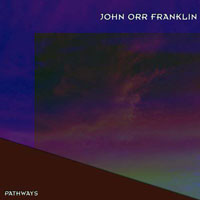 John Orr Franklin - Pathways