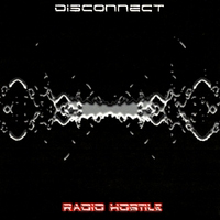 Disconnect (USA) - Radio Hostile