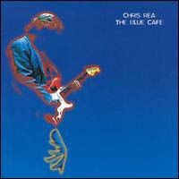 Chris Rea - The Blue Cafe