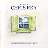 Chris Rea - New Light Through Old Windows: The Best Of Chris Rea