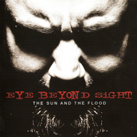 Eye Beyond Sight - The Sun And The Flood