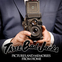 Three Bad Jacks - Pictures and Memories from Home