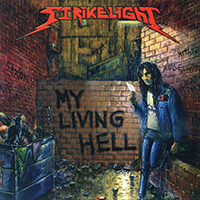 Strikelight - My Living Hell (Single)