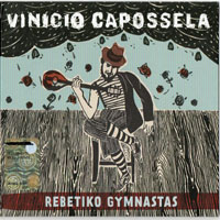 Vinicio Capossela - Rebetiko Gymnastas
