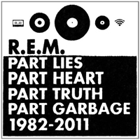 R.E.M. - Part Lies, Part Heart, Part Truth, Part Garbage (1982-2011 - CD 1)