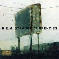 R.E.M. - Strange Currencies (EP)