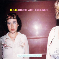 R.E.M. - Crush With Eyeliner (EP)