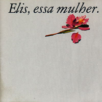 Elis Regina Carvalho Costa - Essa Mulher