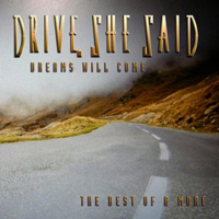 Drive, She Said - Dreams Will Come