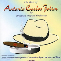 Brazilian Tropical Orchestra - Best Of Antonio Carlos Jobim