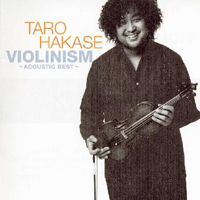 Taro Hakase - Violinism: Acoustic Best