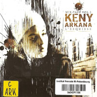 Keny Arkana - L'esquisse (Mix-Tape Vol.1)