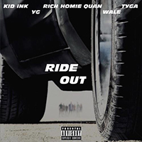 Kid Ink - Ride Out (feat. Tyga, YG, Wale & Rich Homie Quan) (Single)