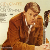 Glenn Campbell - Gentle On My Mind
