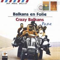  - Balkans En Folie (Crazy Balkans)