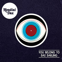 Houdini Dax - You Belong To Dax Darling