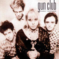 Gun Club - Early Warning (CD 1: Early Warning)