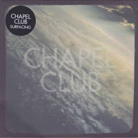 Chapel Club - Surfacing (Single)
