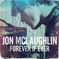 Jon McLaughlin - Forever If Ever